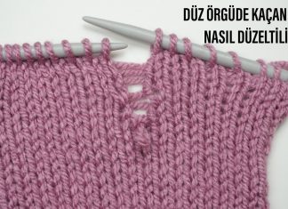 İlmek Kaçınca Nasıl Düzeltilir?