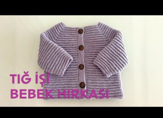 Tığ İşi Bebek Hırka Modelleri ve Yapılışları
