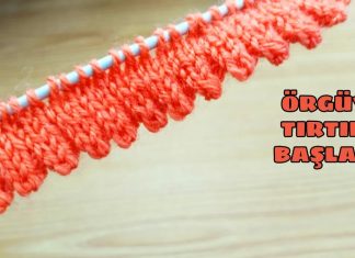 Tırtıklı Örgü Başlama Tekniği