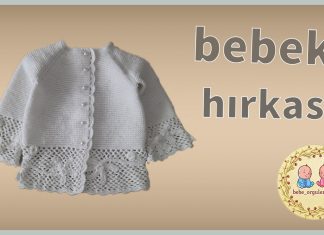 El Örgüsü Bebek Hırka Modelleri ve Yapılışı